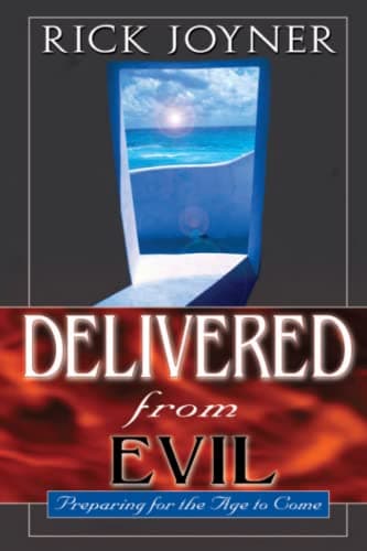 Book cover for Delivered From Evil: Preparing for the Age to Come by Joyner, Rick