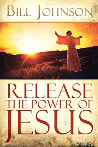 Book cover for Release the Power of Jesus by Bill Johnson