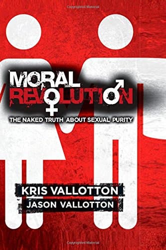 Book cover for Moral Revolution: The Naked Truth About Sexual Purity by Vallotton, Kris