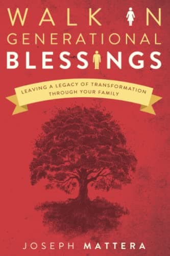 Book cover for Walk in Generational Blessings: Leave a Legacy of Transformation Through Your Family by Mattera, Joseph