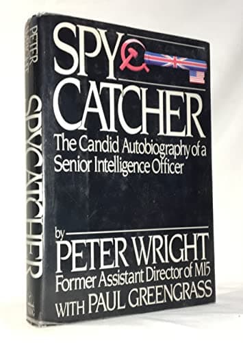 Book cover for Spy Catcher The Candid Autobiography of a Senior Intelligence Officer by Wright, Peter