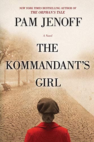 Book cover for The Kommandant's Girl (The Kommandant's Girl, 1) by Jenoff, Pam