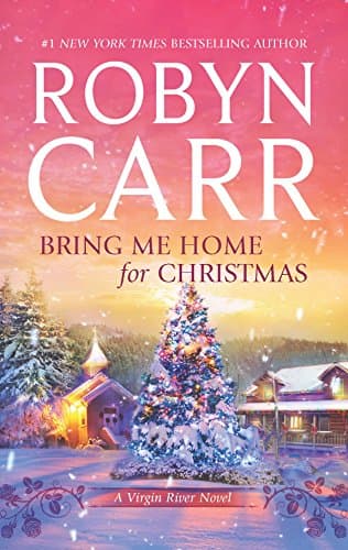 Book cover for Bring Me Home for Christmas (A Virgin River Novel, 14) by Carr, Robyn
