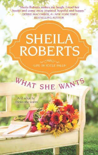 Book cover for What She Wants (Life in Icicle Falls) by Roberts, Sheila