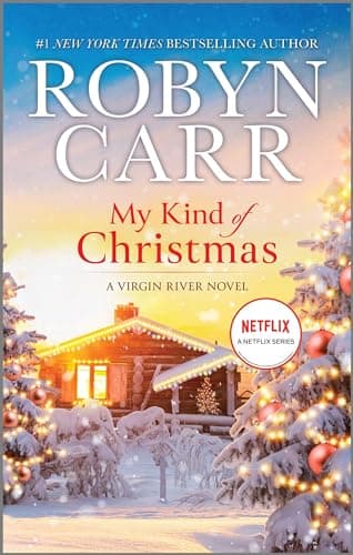 Book cover for My Kind of Christmas: A Small-Town Holiday Romance of Rekindled Love, Family Intrigue, and Christmas Surprises in Virgin River (A Virgin River Novel, 18) by Carr, Robyn