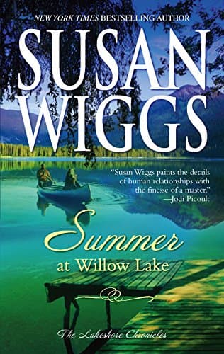 Book cover for Summer at Willow Lake (Lakeshore Chronicles, Book 1) by Wiggs, Susan