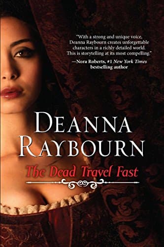 Book cover for The Dead Travel Fast by Raybourn, Deanna