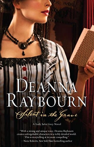 Book cover for Silent in the Grave: A Victorian Historical Mystery (A Lady Julia Grey Mystery, 1) by Raybourn, Deanna