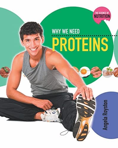 Book cover for Why We Need Proteins (Science of Nutrition) by Royston, Angela