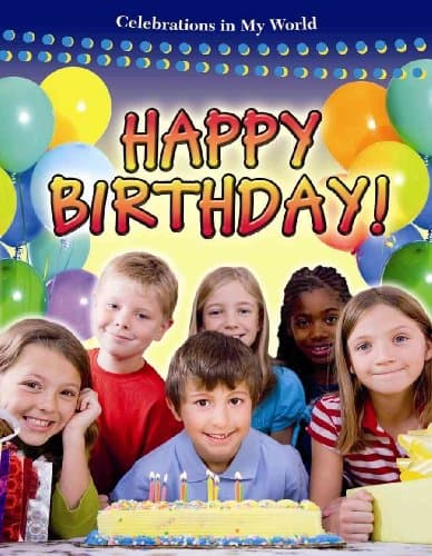 Book cover for Happy Birthday! (Celebrations in My World) by Walker, Robert
