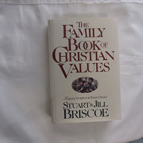 Book cover for The Family Book of Christian Values: Timeless Stories for Today's Family by Briscoe, Jill