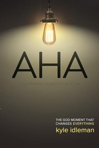 Book cover for AHA: The God Moment That Changes Everything by Idleman, Kyle
