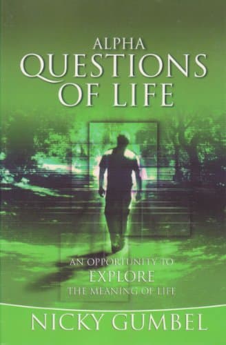 Book cover for Alpha: Questions of Life: An Opportunity to explore the Meaing of Life by Gumbel, Nicky