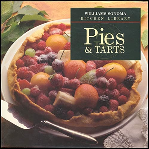 Book cover for Pies & Tarts (Williams-Sonoma Kitchen Library) by Carroll, John Phillip