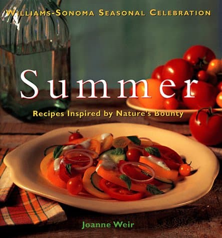 Book cover for Summer: Recipes Inspired by Nature's Bounty (Williams-Sonoma Seasonal Celebration) by Weir, Joanne