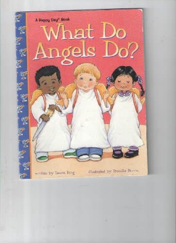 Book cover for What Do Angels Do? (Happy Day Books) by Ring, Laura