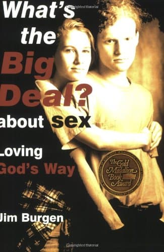Book cover for What's the Big Deal About Sex: Loving God's Way by Burgen, Jim