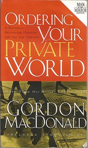 Book cover for Ordering Your Private World - Man in the Mirror Edition - includes Study Guide by Gordon MacDonald