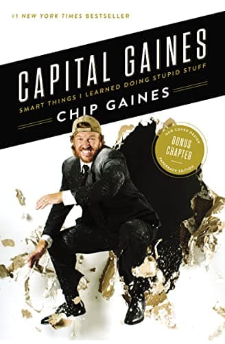 Book cover for Capital Gaines: Smart Things I Learned Doing Stupid Stuff by Gaines, Chip
