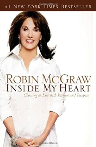 Book cover for Inside My Heart: Choosing to Live With Passion And Purpose by Mcgraw, Robin