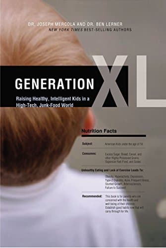 Book cover for Generation XL: Raising Healthy, Intelligent Kids in a High-tech, Junk-food World by Mercola, Joseph