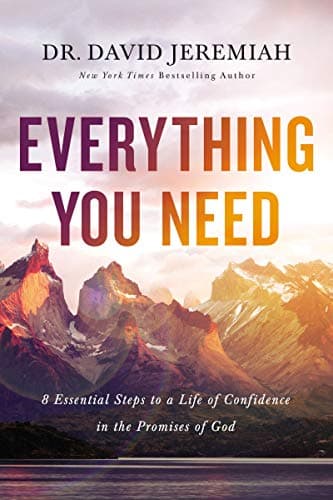 Book cover for Everything You Need: 8 Essential Steps to a Life of Confidence in the Promises of God by Jeremiah, Dr. David