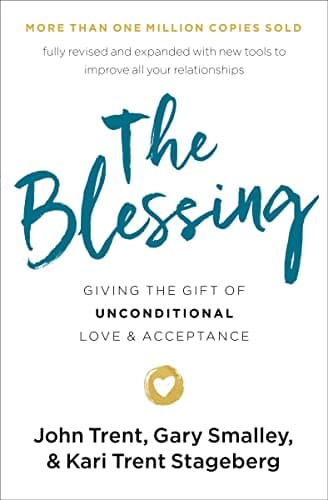 Book cover for The Blessing: Giving the Gift of Unconditional Love and Acceptance by Trent, John