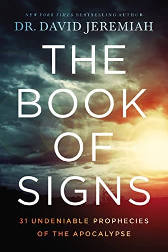 Book cover for The Book of Signs: 31 Undeniable Prophecies of the Apocalypse by Jeremiah, Dr. David
