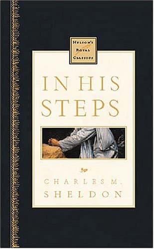 Book cover for In His Steps Nelson's Royal Classics by Sheldon, Charles M.