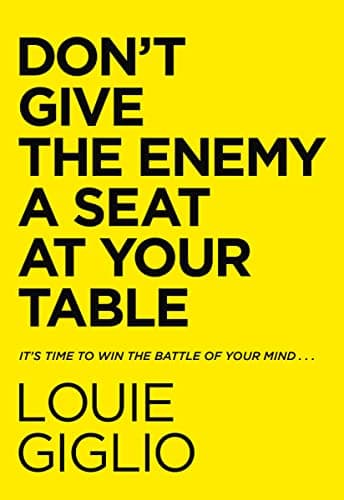 Book cover for Don't Give the Enemy a Seat at Your Table: It's Time to Win the Battle of Your Mind... by Giglio, Louie