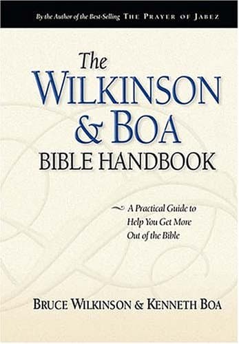 Book cover for The Wilkinson & Boa Bible Handbook: The Ultimate Guide to Help You Get More Out of the Bible by Wilkinson, Bruce H.