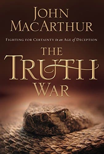 Book cover for The Truth War: Fighting for Certainty in an Age of Deception by MacArthur, John