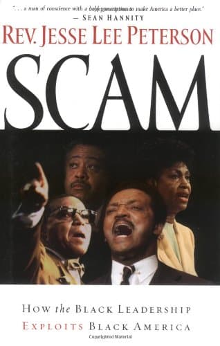 Book cover for Scam: How the Black Leadership Exploits Black America by Peterson, Jesse Lee