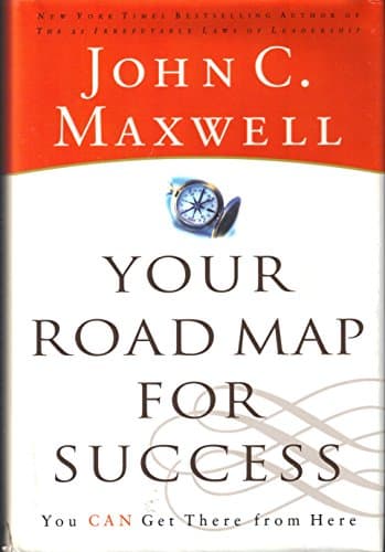 Book cover for Your Road Map for Success: You Can Get There from Here by Maxwell, John C.