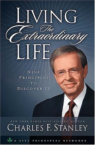 Book cover for Living the Extraordinary Life: 9 Principles to Discover It by Stanley, Charles F.