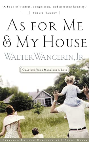 Book cover for As For Me And My House Crafting Your Marriage To Last by Wangerin Jr., Walter