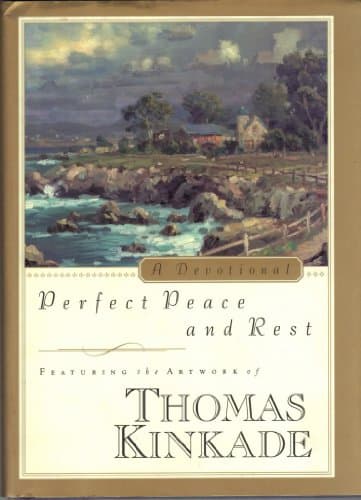 Book cover for Perfect Peace and Rest by Kinkade, Thomas