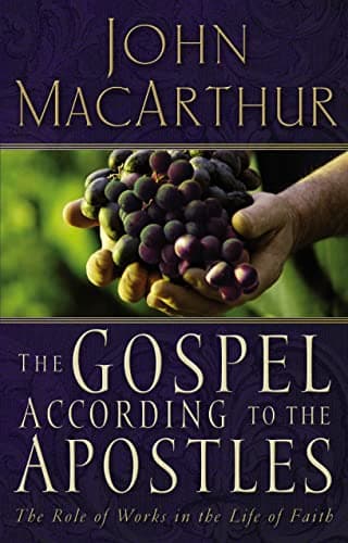 Book cover for The Gospel According to the Apostles: The Role of Works in a Life of Faith by MacArthur, John F.