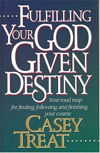Book cover for Fulfilling Your God-Given Destiny by Treat, Casey