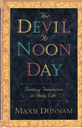 Book cover for The Devil at Noon Day: Battling Temptation in Daily Life by Dunnam, Maxie D.