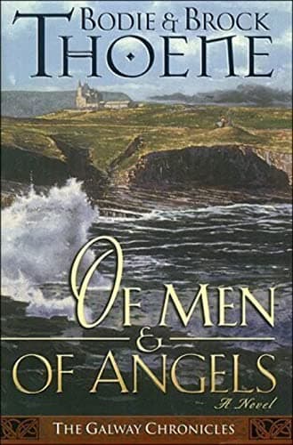 Book cover for Of Men and of Angels (Galway Chronicles, Book 2) by Bodie Thoene
