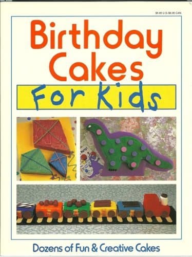 Book cover for Birthday Cakes for Kids: Dozens of Fun & Creative Cakes by Weber, C.E.O. Louis