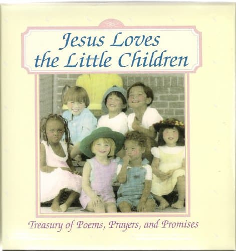 Book cover for Jesus Loves the Little Children: Treasury of Poems, Prayers, and Promises by Sylvia Seymour