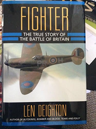 Book cover for Fighter: The True Story of the Battle of Britain by Deighton, Len