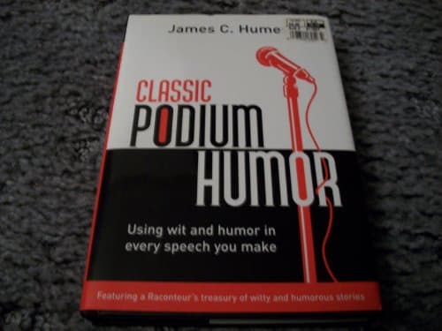Book cover for Classic Podium Humor: Using Wit and Humor in Every Speech You Make by Humes, James C.