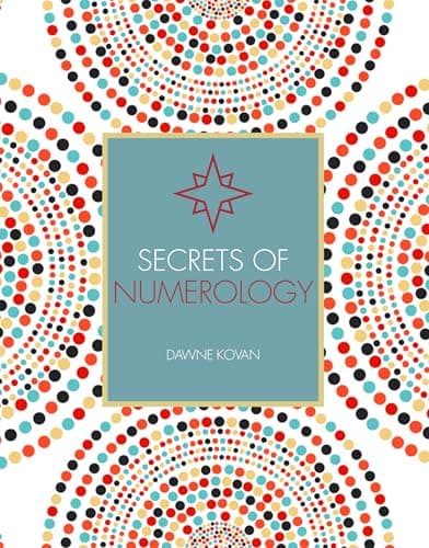 Secrets of Numerology (Volume 2) (Holistic Secrets, 2)