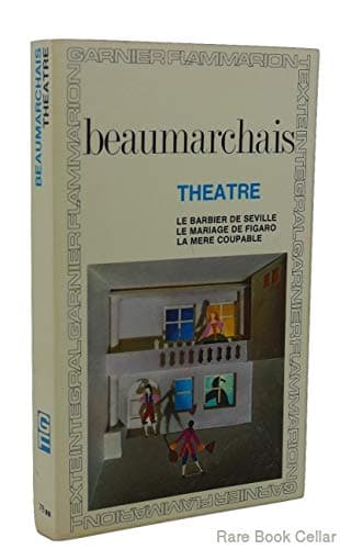 Book cover for Theatre de Beaumarchais: Le Barbier de Seville / le Marriage de Figaro / la Mere Coupable by Beaumarchais, Pierre De
