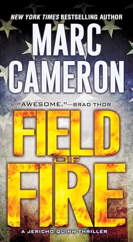 Book cover for Field of Fire (A Jericho Quinn Thriller) by Cameron, Marc