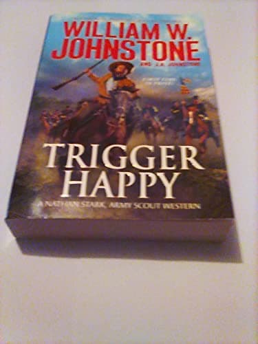 Book cover for Trigger Happy by William W. Johnstone