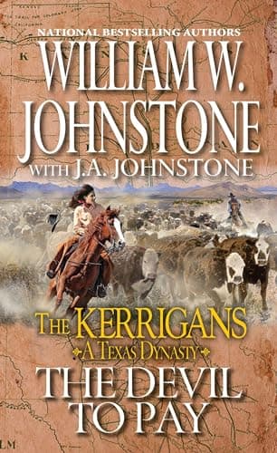 Book cover for The Devil to Pay (The Kerrigans A Texas Dynasty) by Johnstone, William W.